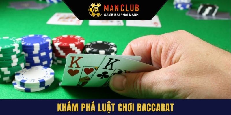 Khám phá luật chơi baccarat