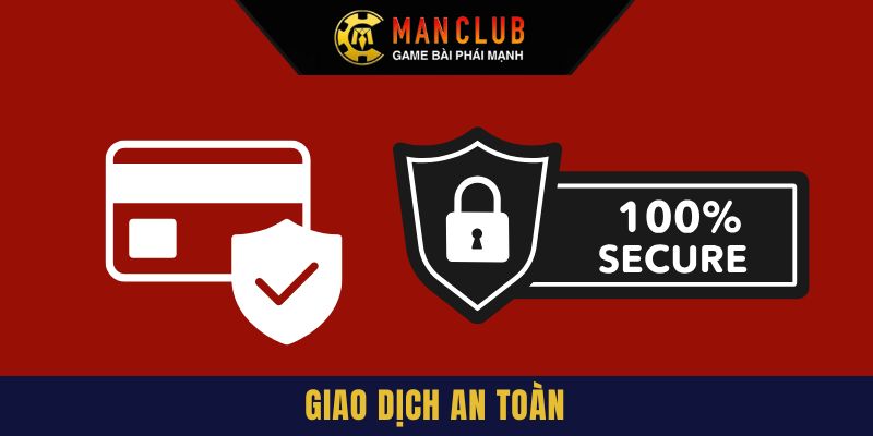 ManClub thiết lập hệ thống bảo mật giao dịch cho khách hàng