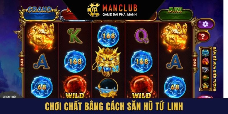 Chơi chất bằng cách săn hũ Tứ Linh