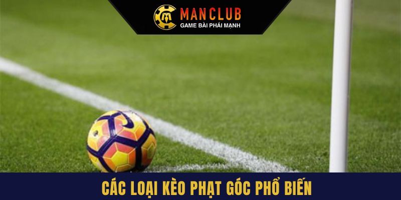 Manclub cung cấp đa dạng kèo góc cho hội viên lựa chọn 