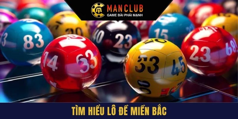 Tìm hiểu lô đề miền Bắc