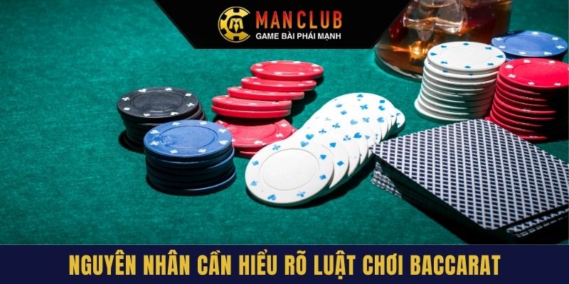 Nguyên nhân cần hiểu rõ luật chơi Baccarat