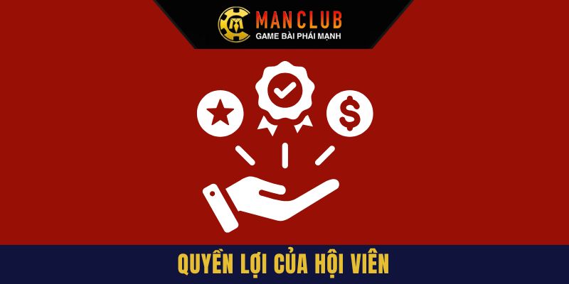 Miễn trách nhiệm Manclub - Quyền lợi của hội viên