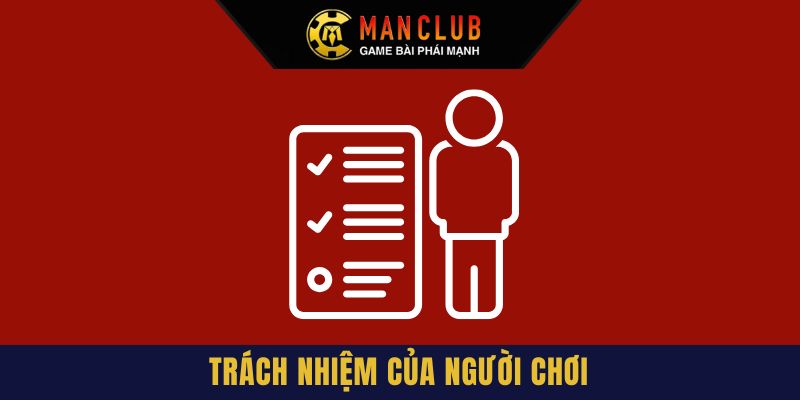 Người chơi cũng có trách nhiệm trong chính sách quyền riêng tư Manclub